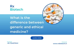 What is the difference between generic and ethical medicine?